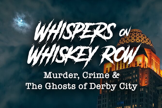 Whispers on Whiskey Row: Murder, Crime, & Ghost Tour w/Cocktail - Whiskey Row sets the tone
